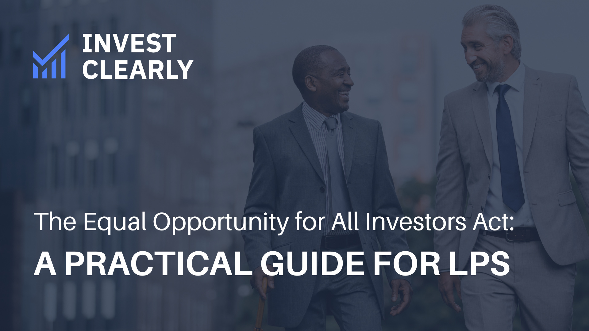 The Equal Opportunity for All Investors Act A Practical Guide for LPs.png